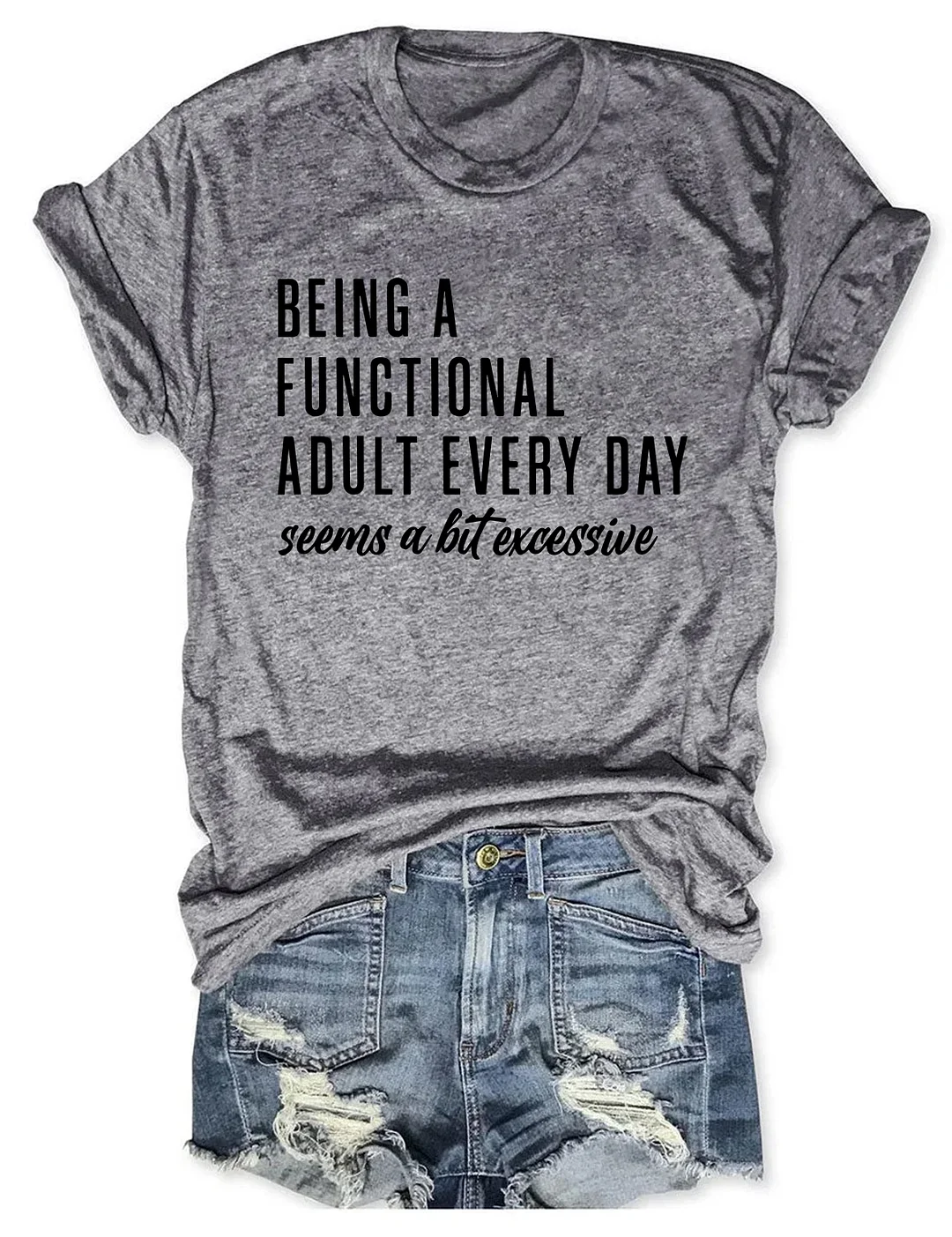Being A Functional Adult Every Day T-Shirt