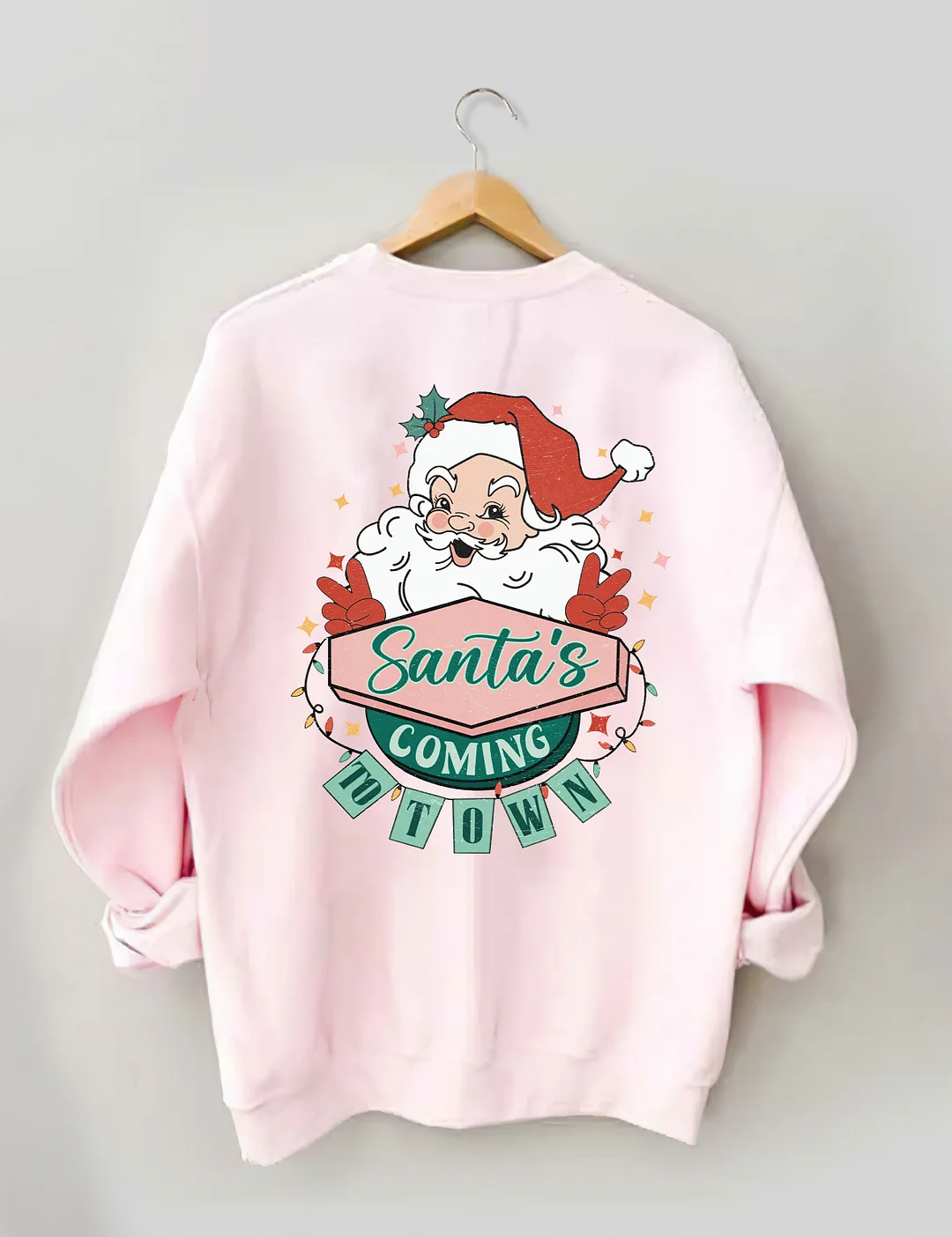 Santa's Coming To Town Sweatshirt