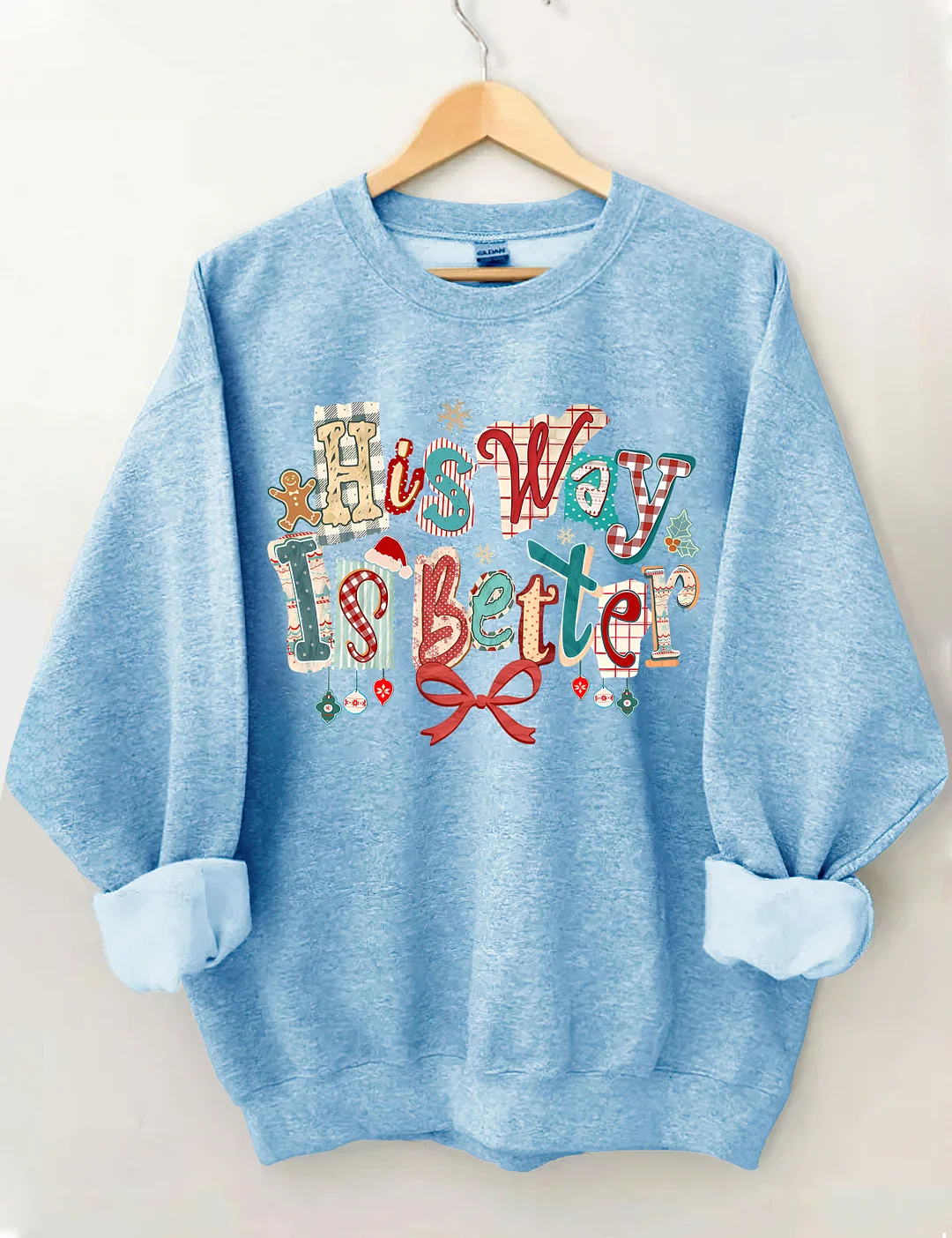 Christmas His Way Is Better Sweatshirt