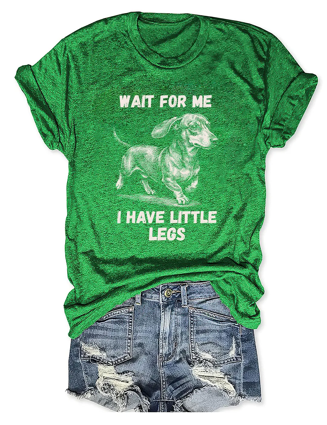 Wait For Me I Have Little Legs Funny Dachshund T-shirt