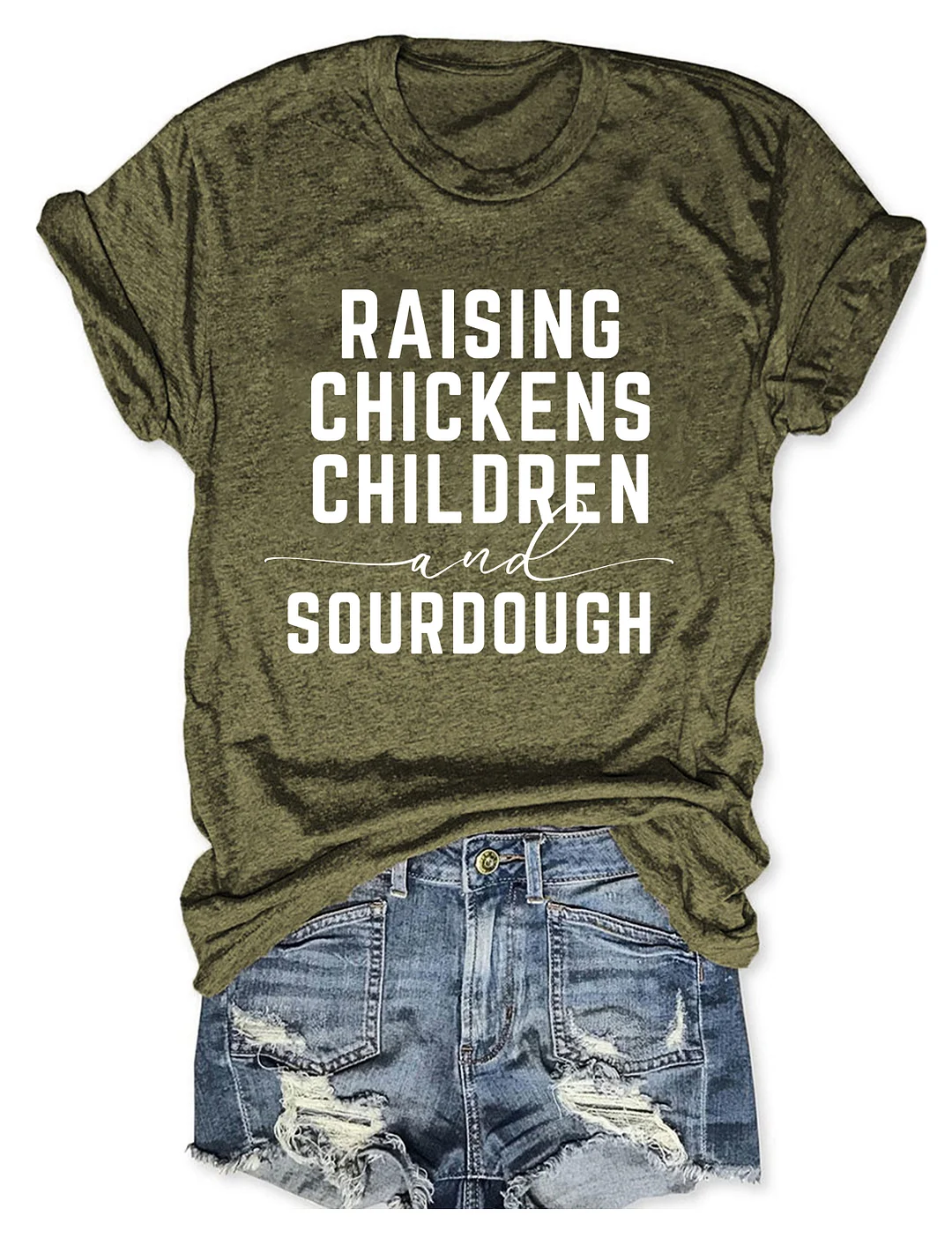 Raising Chickens Children And Sourdough T-shirt