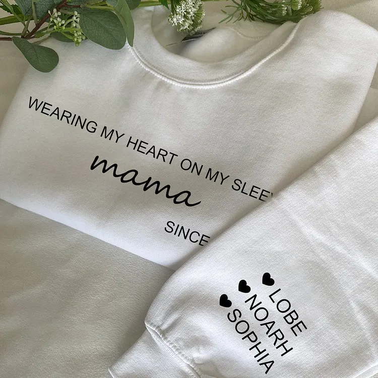 Wearing My Heart On My Sleeve Mama Hoodie/Crewneck