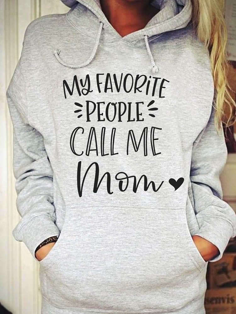 Women My Favorite People Call Me Mom Hoodie Sweatshirt socialshop