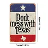 Dont Mess with Texas - Metal Tin Signs(8*12Inch/12*16Inch)