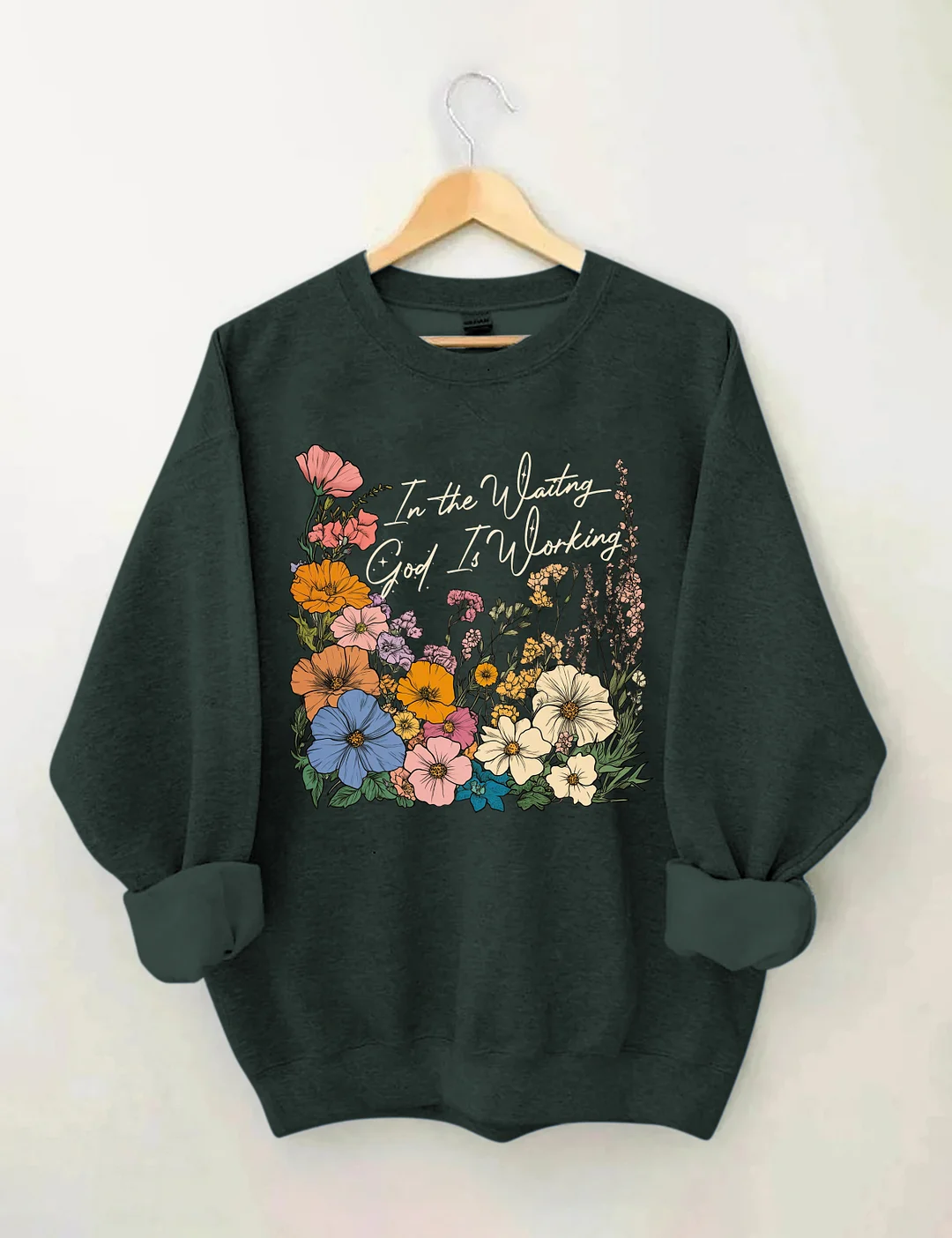 In the Waiting God is Working Sweatshirt
