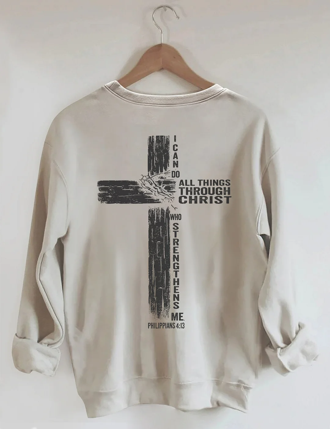 I Can Do All Things Through Christ Sweatshirt