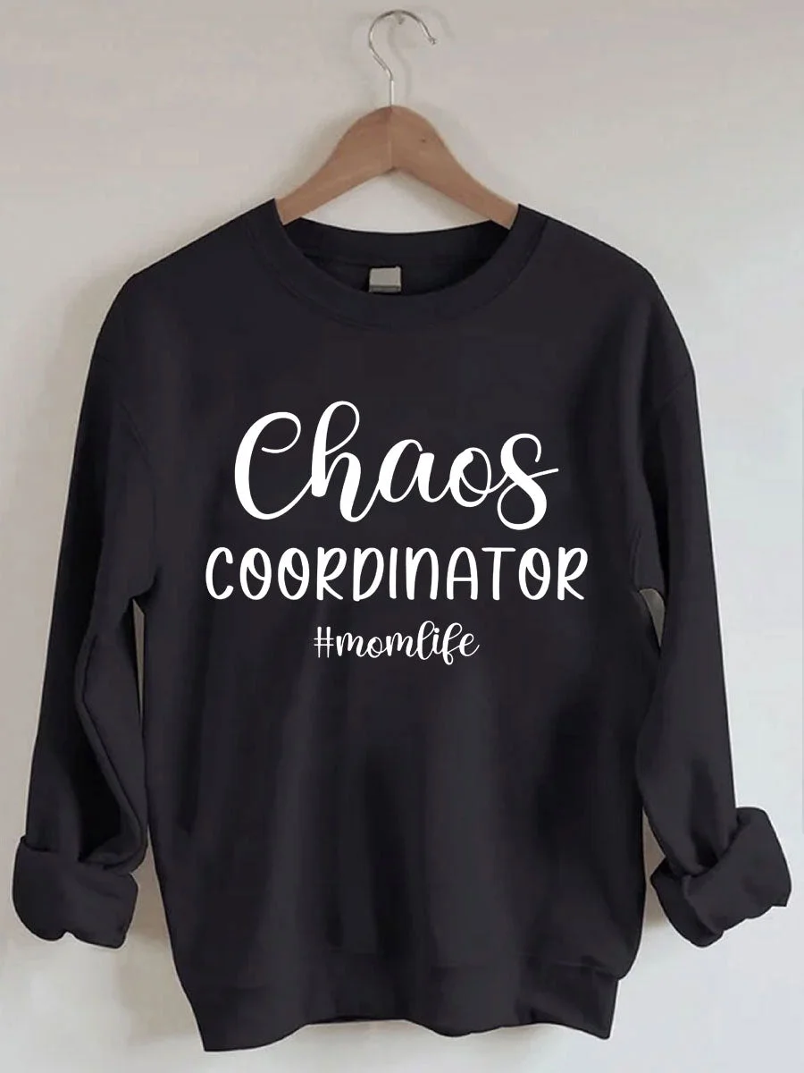 Chaos Coordinator Momlife Sweatshirt