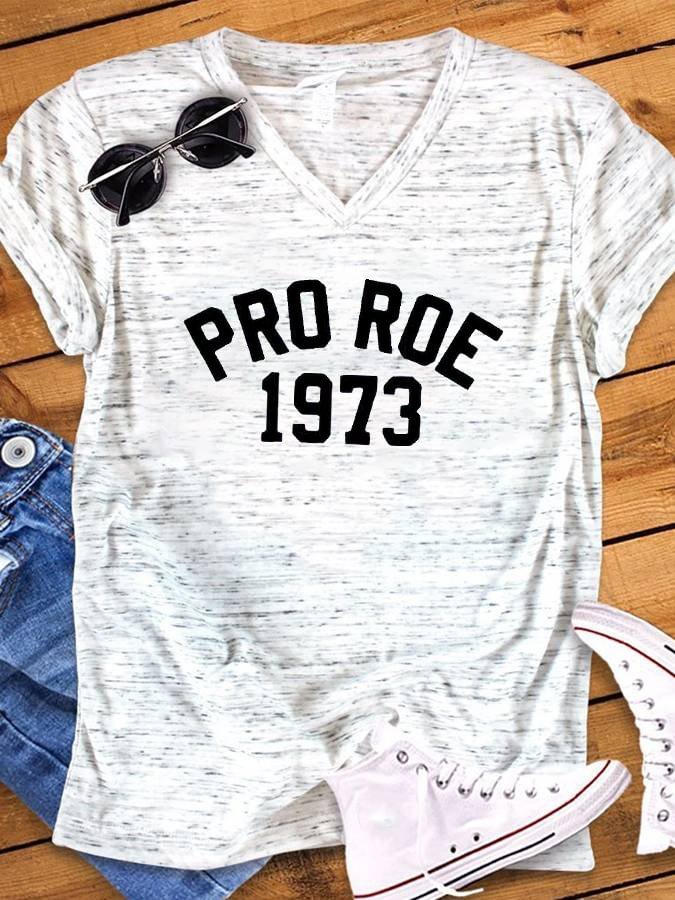 Women's Pro Roe 1973 Protect Roe vs. Wade Print V-Neck T-Shirt socialshop