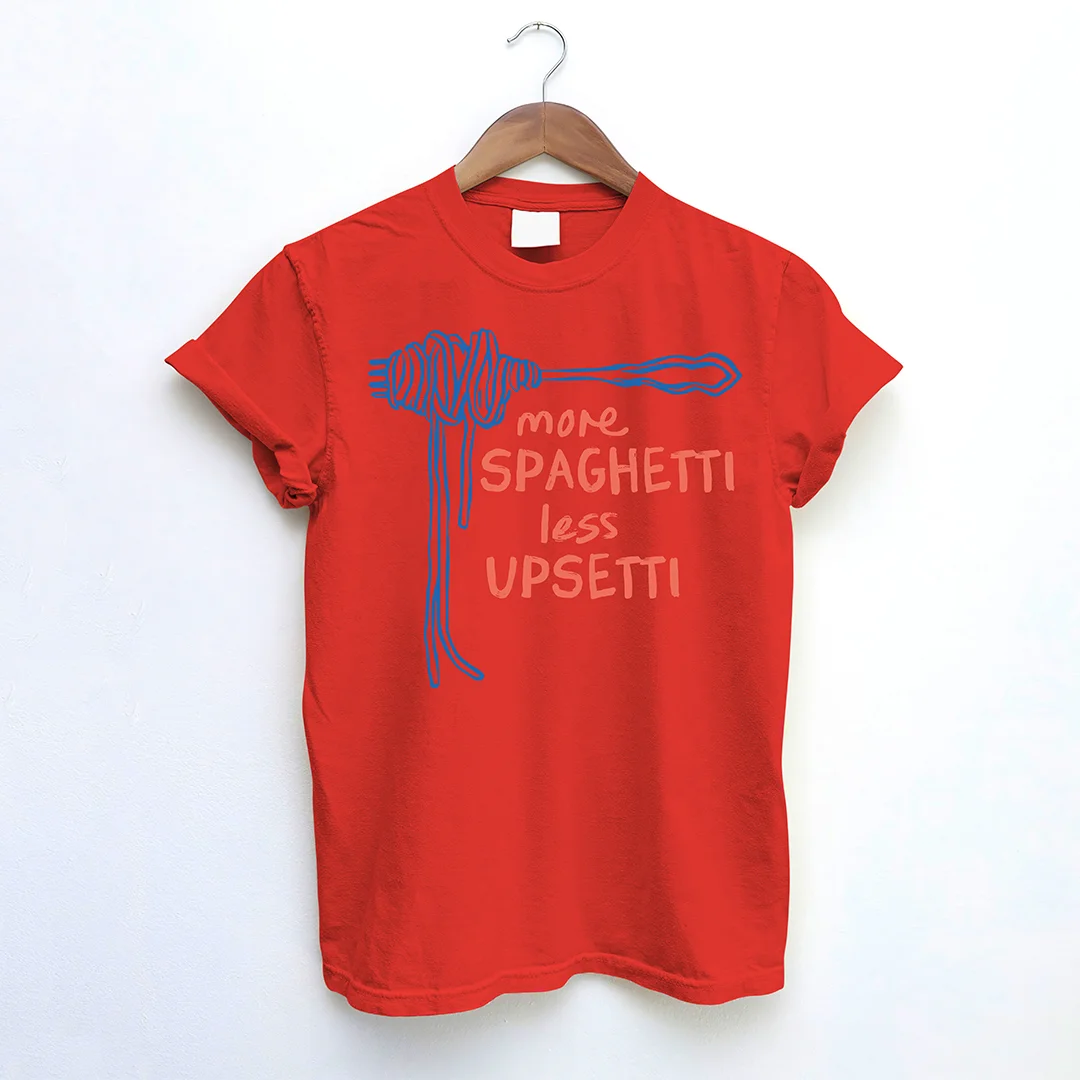 More Spaghetti Less Upsetti T-Shirt