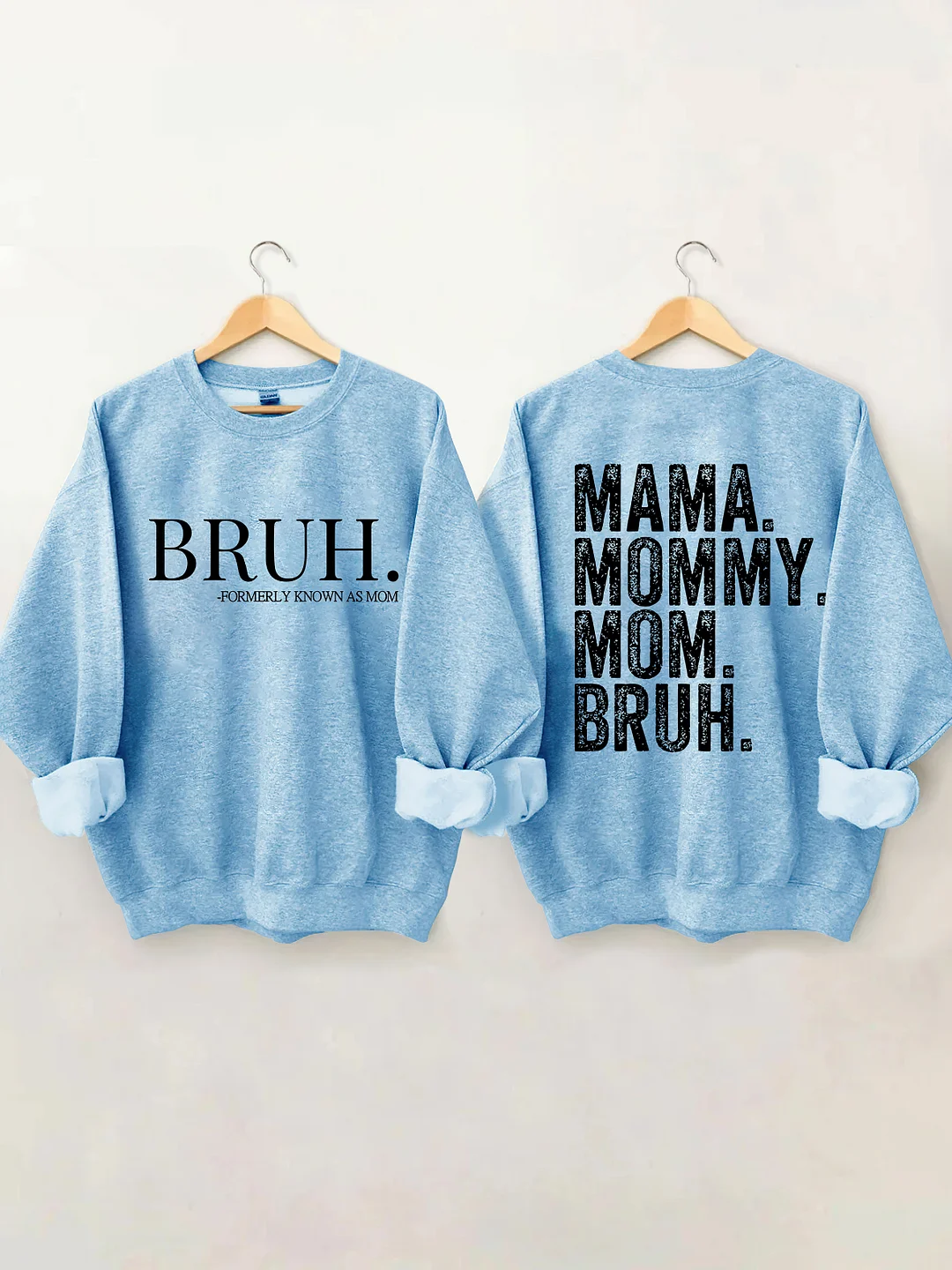 Mama Mommy Mom Bruh Sweatshirt