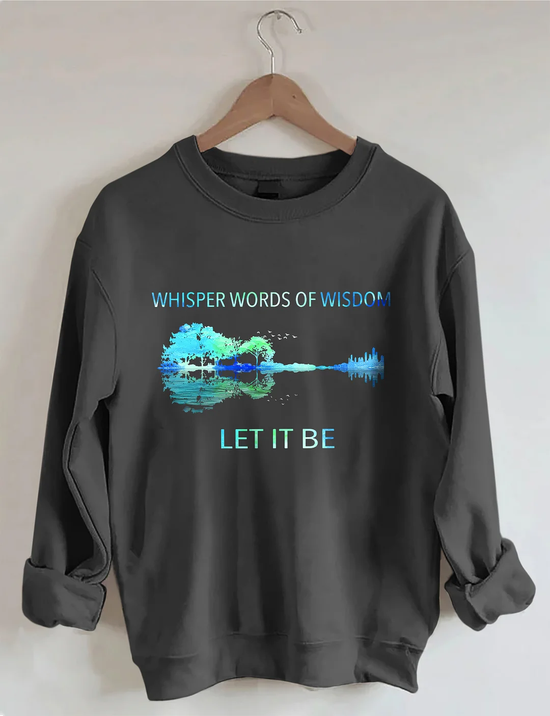 Whisper Words Of Wisdom Sweatshirt