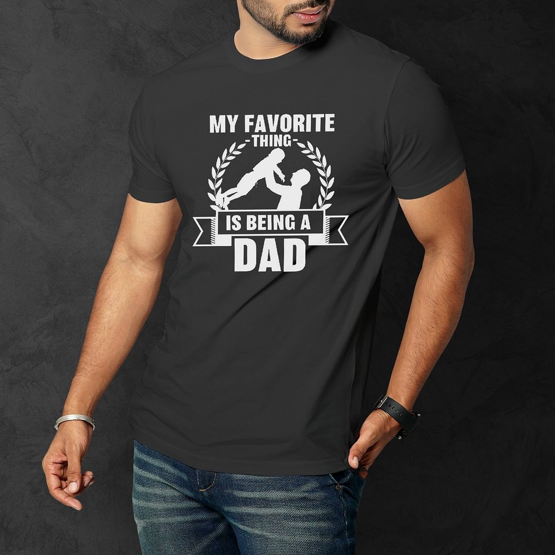 Funny Graphic Dad T-shirts Inktastic Father's Day My Favorite Thing Is Being A Dad T-shirt