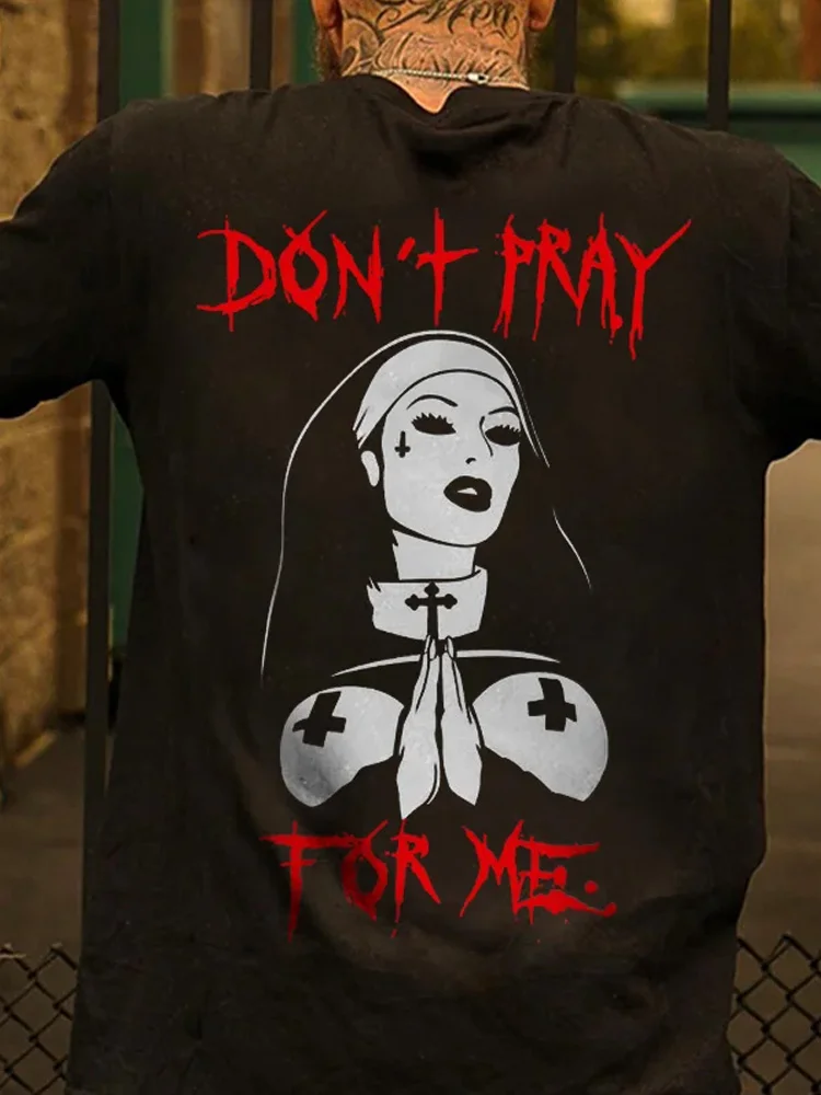 Men's Don't Pray For Me Short Sleeve T Shirt