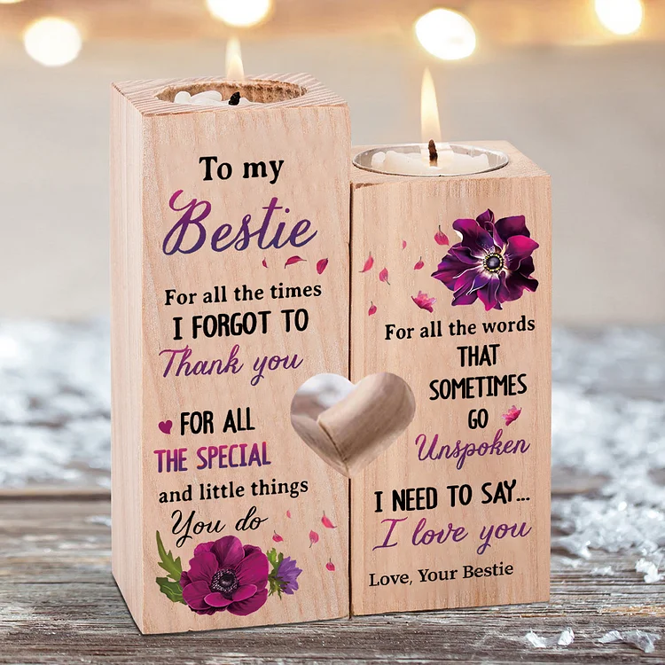 To My Bestie Violet Flower Candle Holder "I Need To Say I Love You" Wooden Candlestick