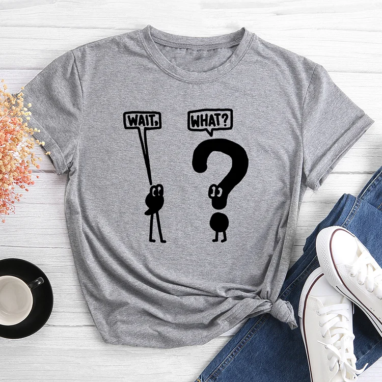🛒New In - Wait? What! Funny Cute Hot T-Shirt Tee-014842