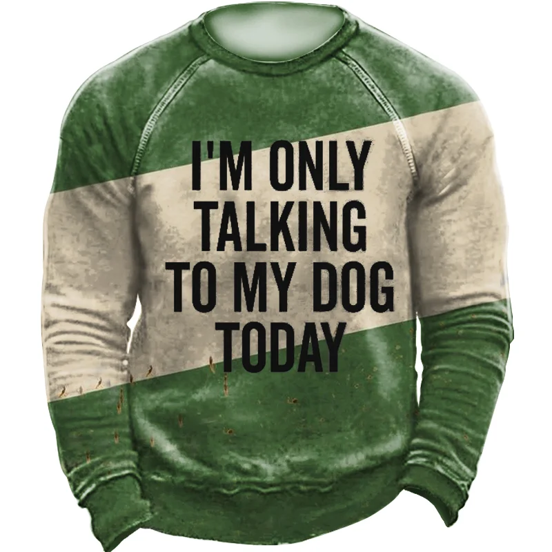 I Only Talked To My Dog Today Men's Outdoor Sweatshirt / [viawink] /