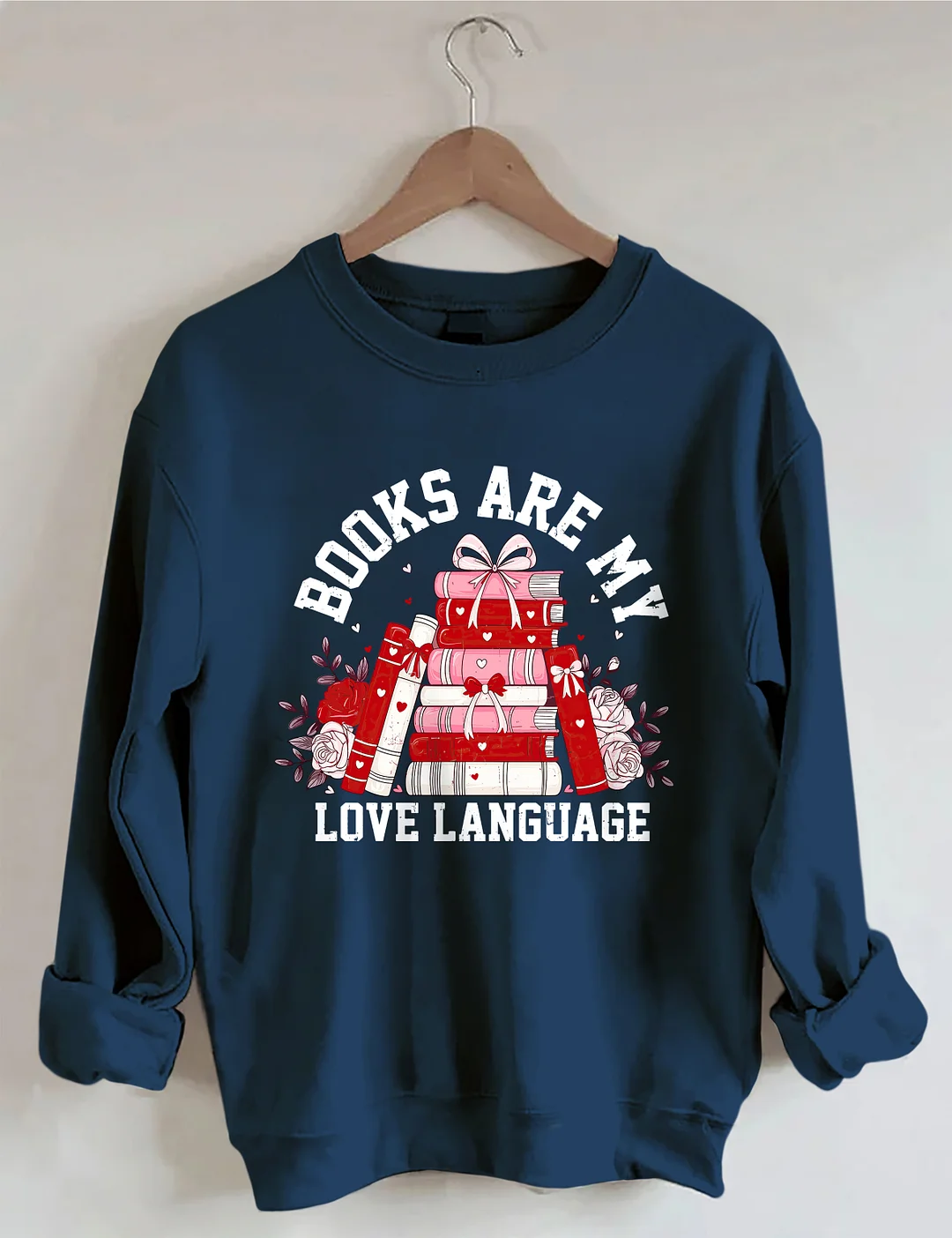 Books Are My Love Language Sweatshirt 
