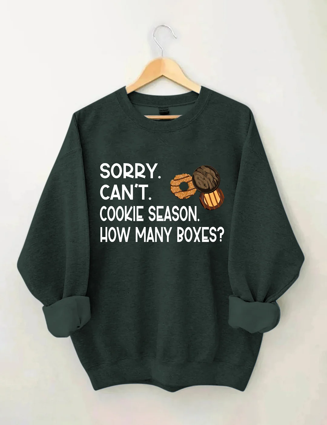 Sorry Can't Cookie Season How Many Boxes Sweatshirt