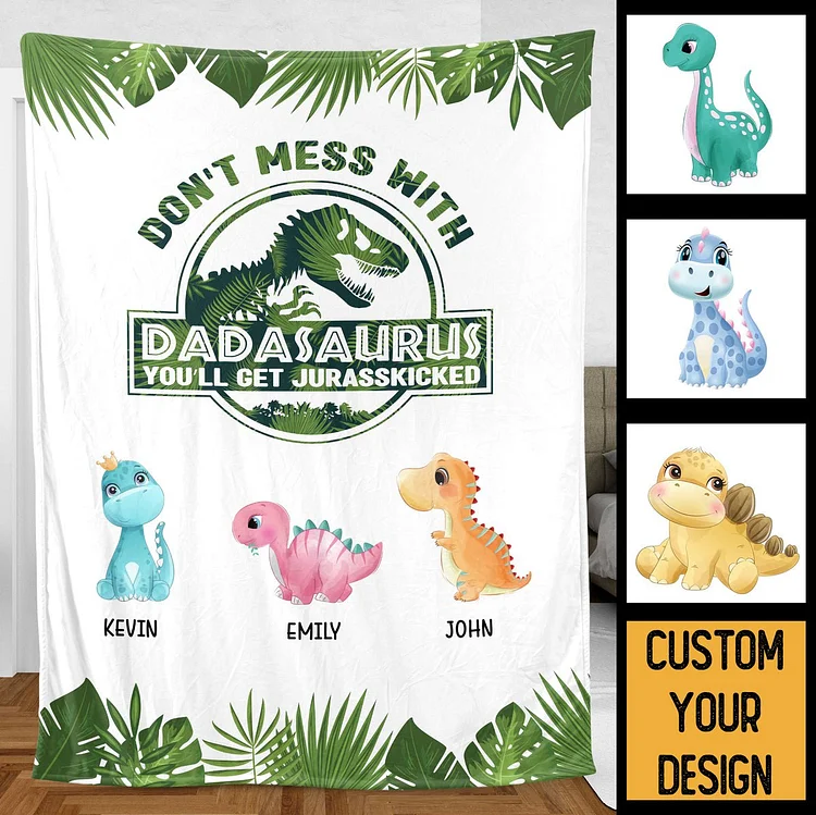 Don't Mess With Papasaurus/Dadasaurus -Personalized Blanket For Dad