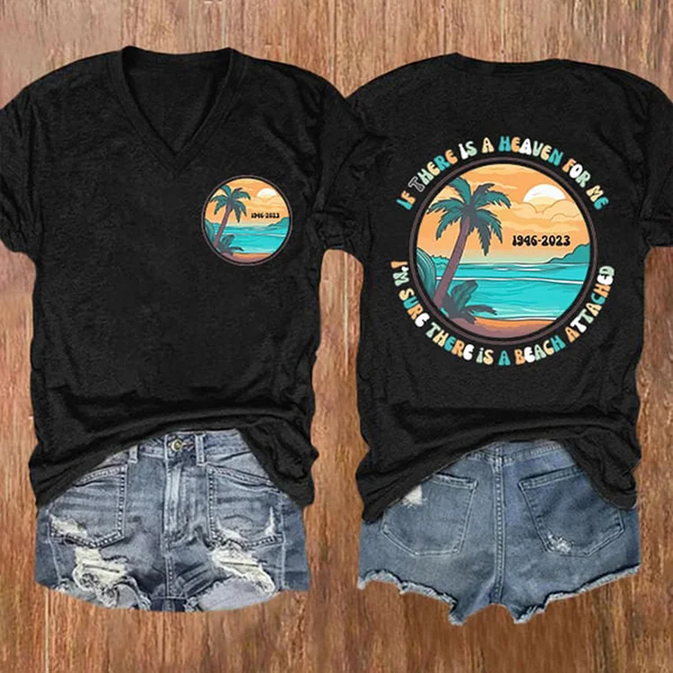 If There’s A Heaven For Me I’m Sure It Has A Beach Attached Print T-Shirt