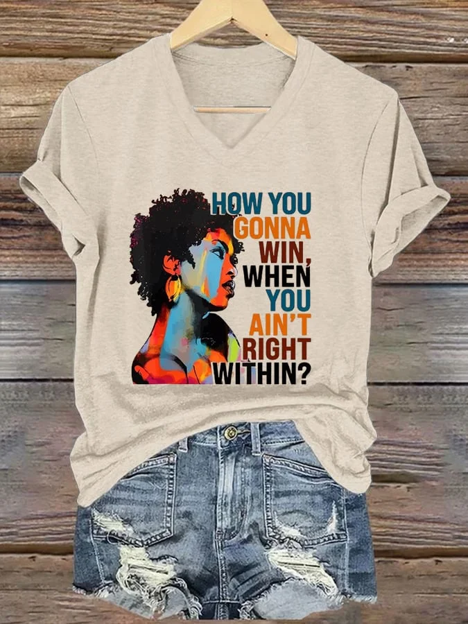 Women's How You Gonna Win When You Ain't Right Within Print T-Shirt 