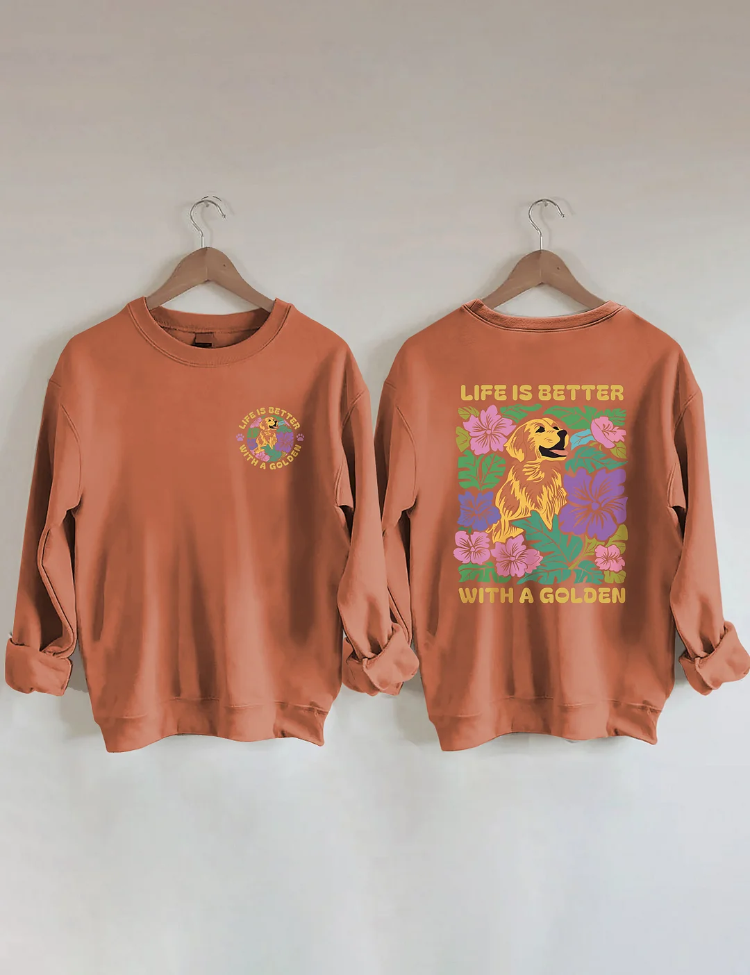 Life Is Better With A Golden Sweatshirt