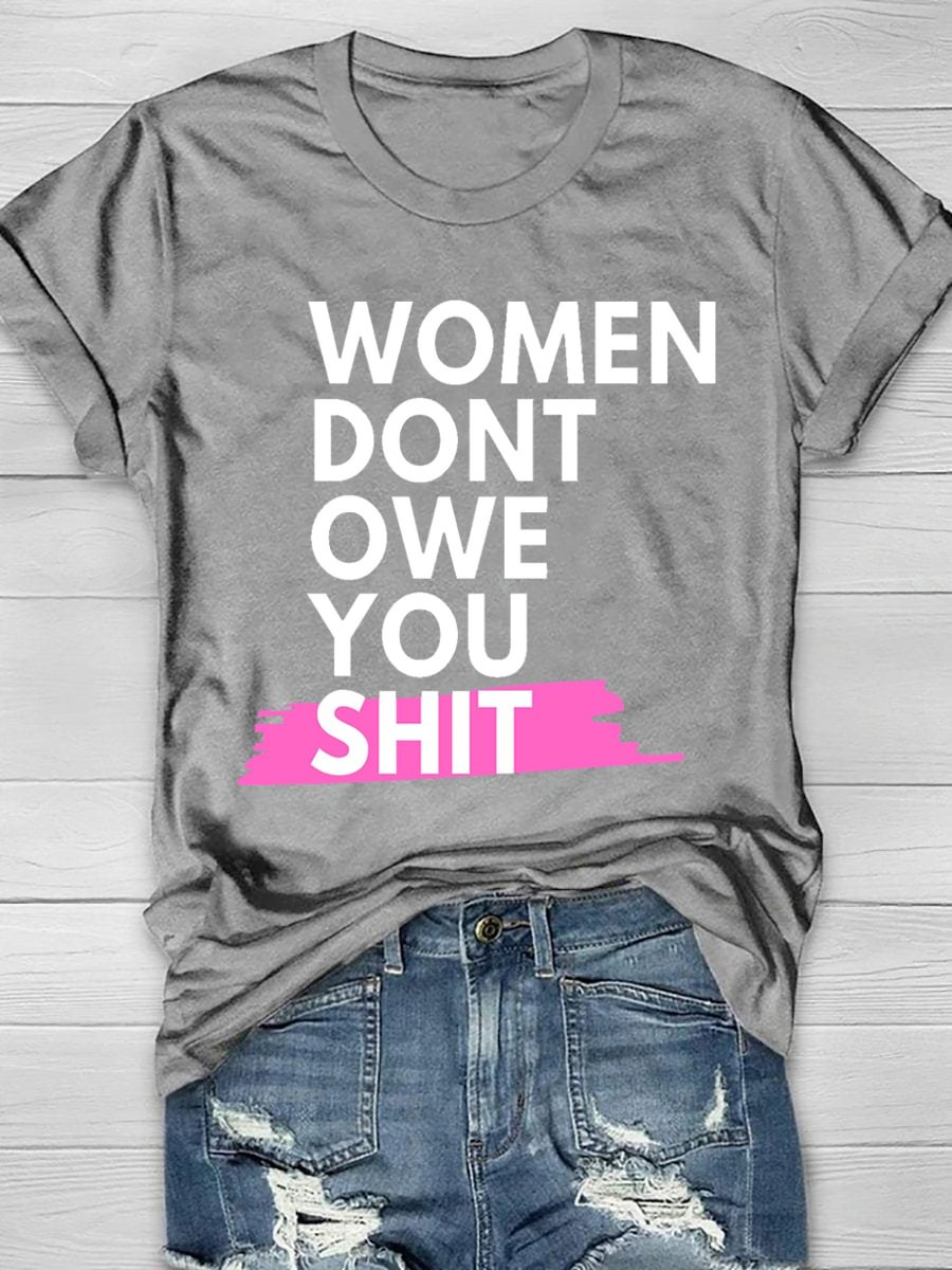 Women Don't Own You Print Short Sleeve T-shirt