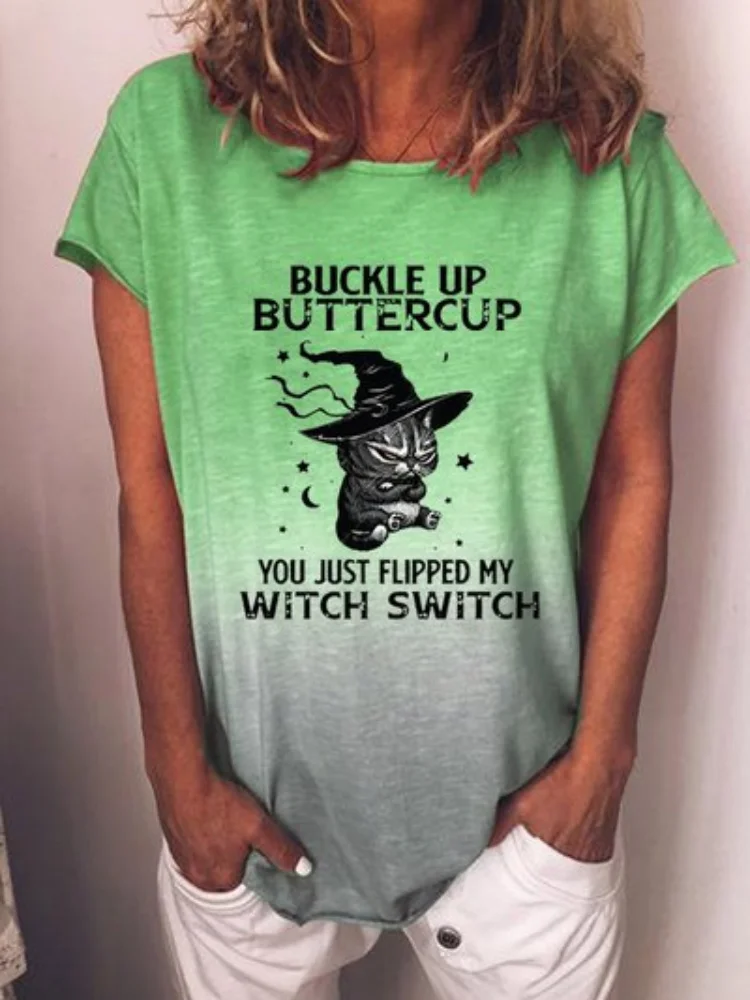 Buckle Up Buttercup You Just Flipped My Witch Switc Funny Animal Casual Tee