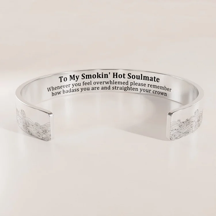 For Friends - To My Smokin' Hot Soulmate Cuff Wave Bracelet