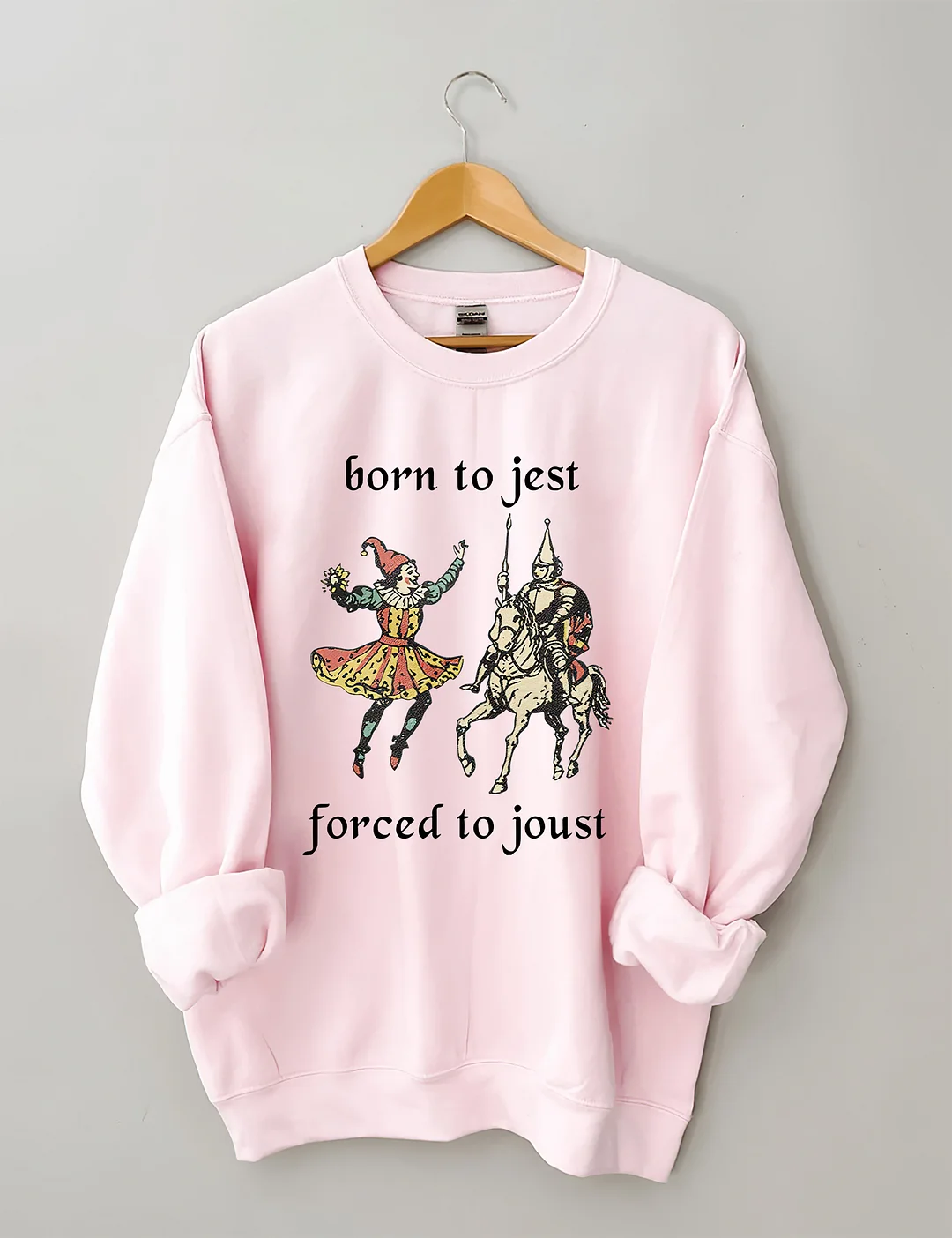 Born to Jest Forced to Joust Sweatshirt