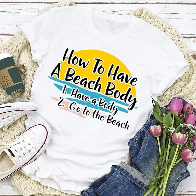 Beach body  T-shirt Tee - 02275
