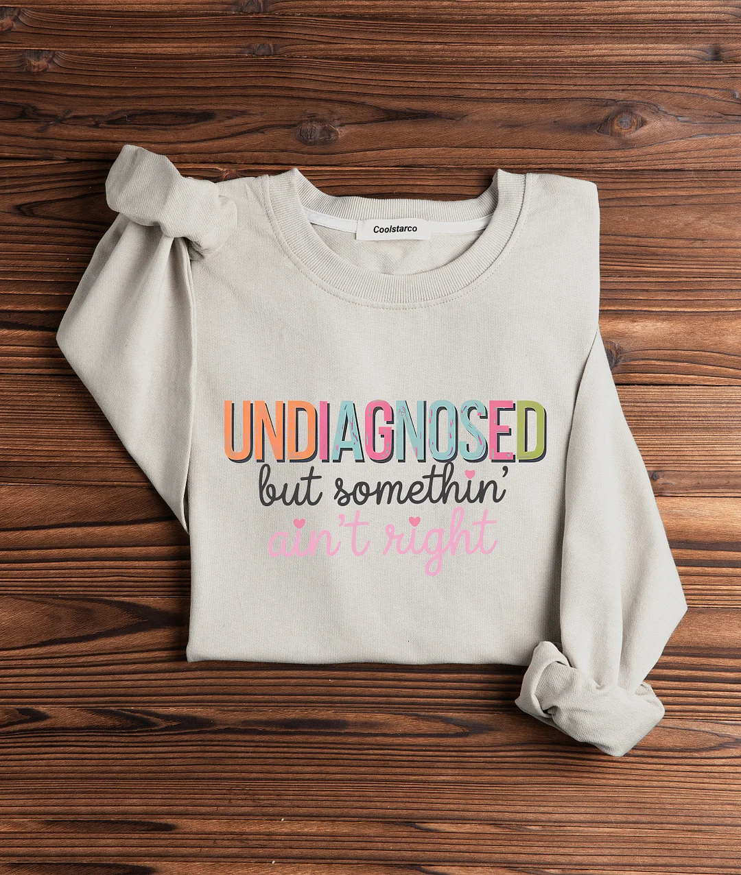 Undiagnosed But Something Ain't Right Sweatshirt