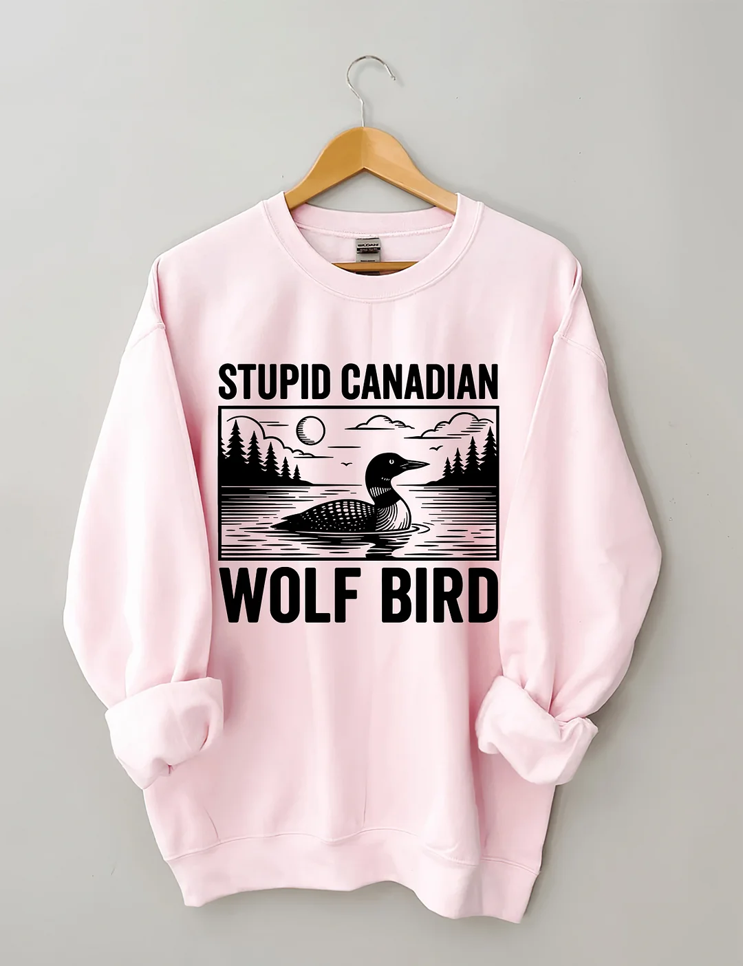 Stupid Canadian Wolf Bird Sweatshirt