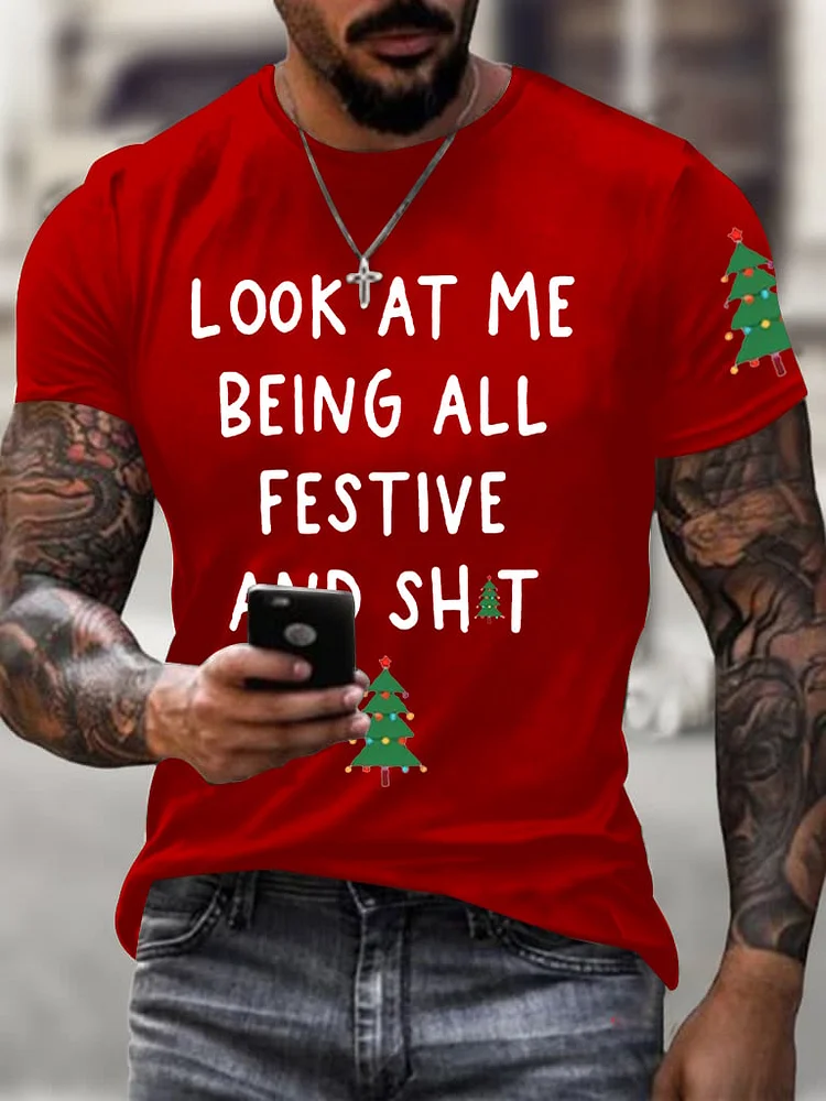 Men'S Look At Me Being All Festive And Shit Casual Print Short Sleeve T-Shirt socialshop