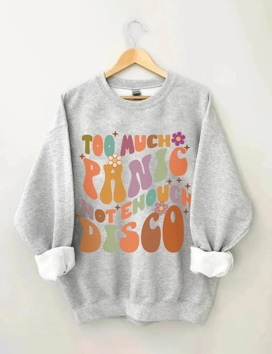 Too Much Panic Not Enough Disco Sweatshirt