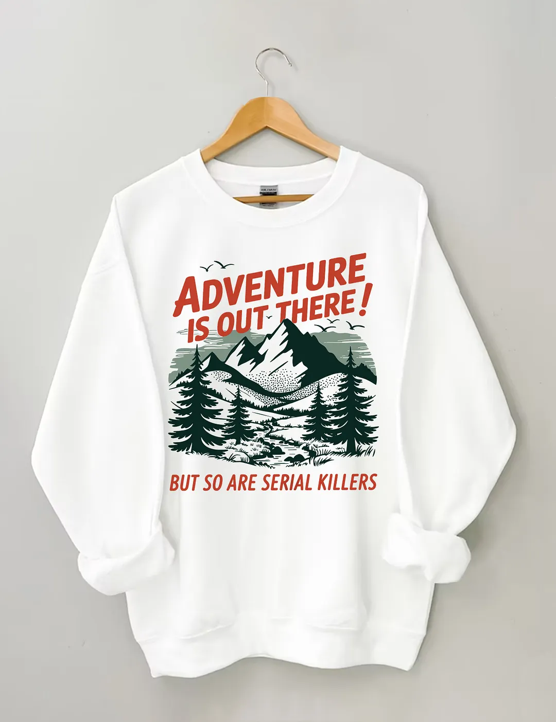Adventure Is Out There Sweatshirt