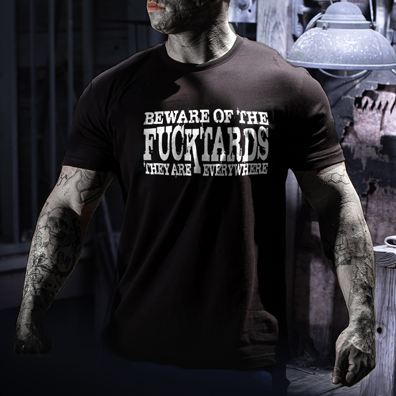 Beware Of The F*cktards Printed Men's T-shirt - Livereid