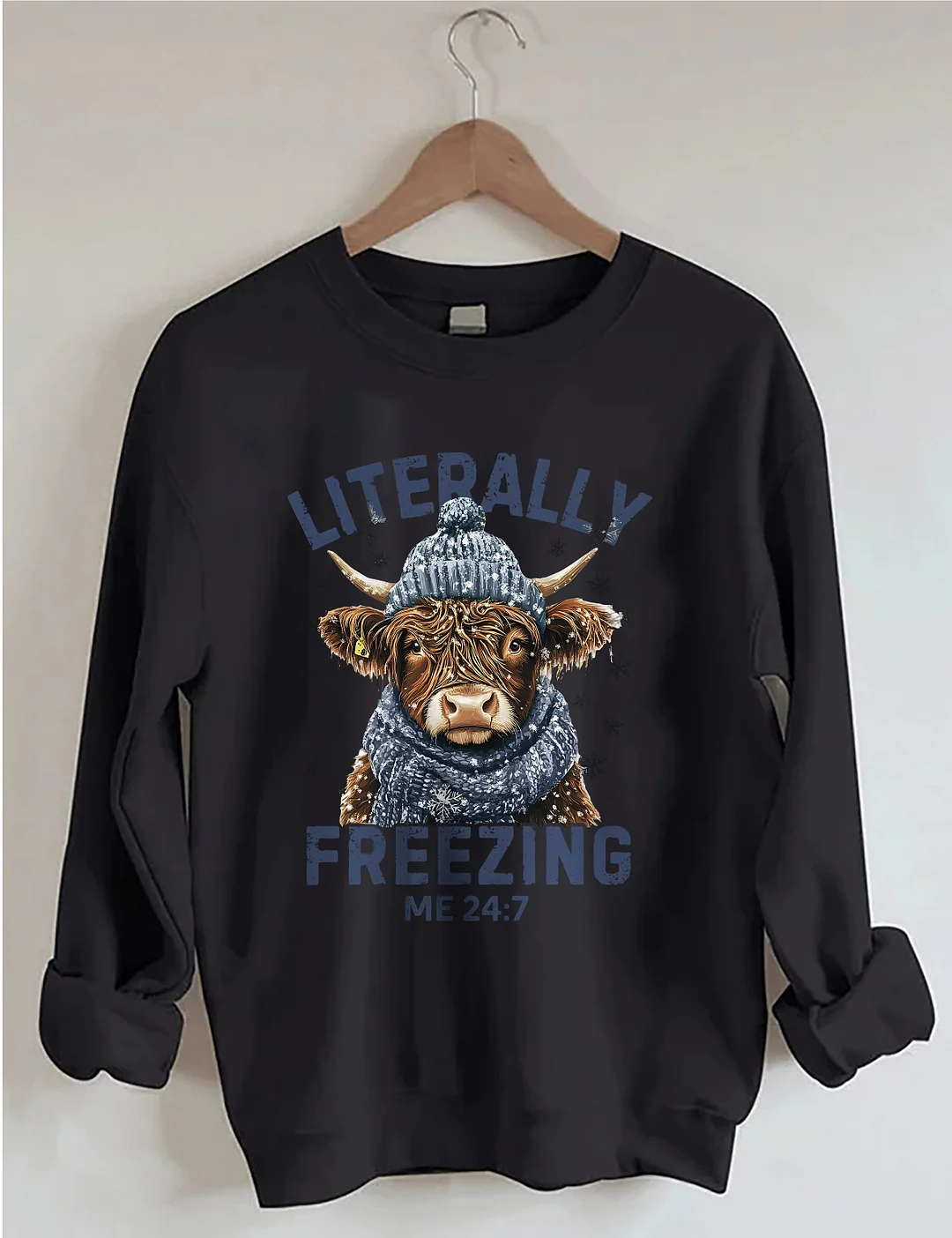 Literally Freezing Me 24:7 Sweatshirt