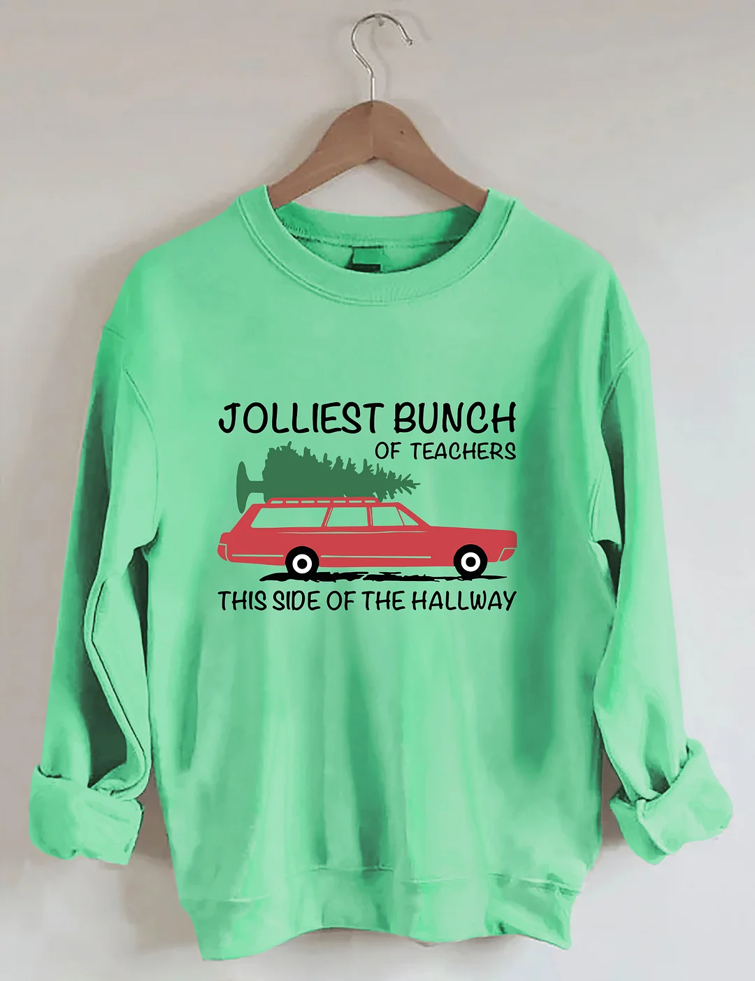 Jolliest Bunch of Teachers Sweatshirt
