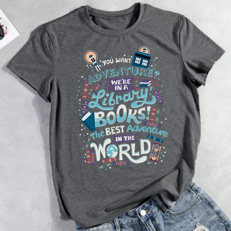 ANB - You Want Adventure Book T-shirt Tee-012835