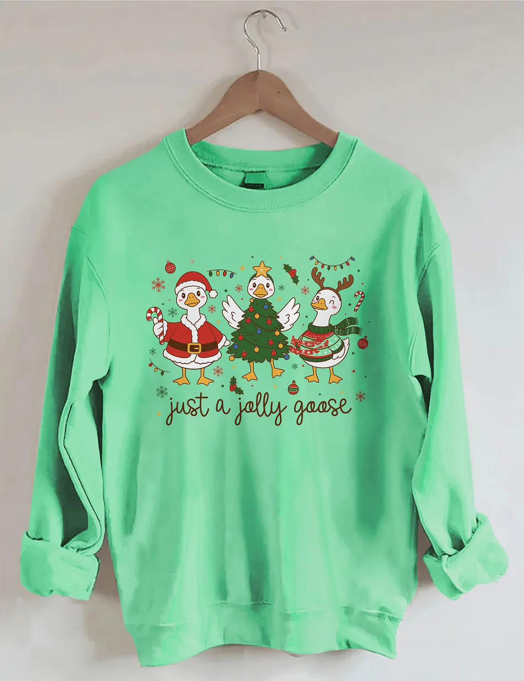 Just A Jolly Goose Sweatshirt