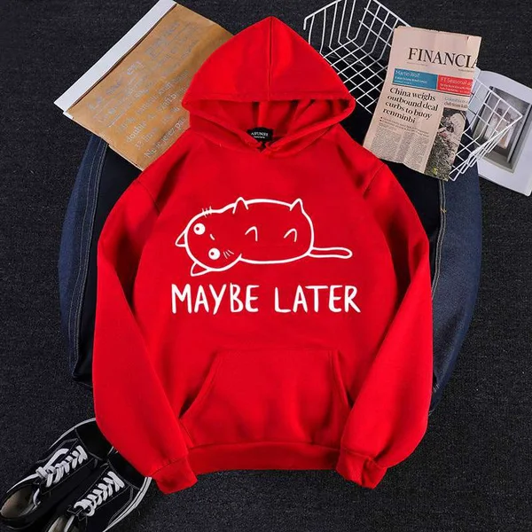 Cute Cat Maybe Later Printed Hoodies Spring Autumn Winter Long Sleeve Hooded Tops Casual Pullover Women Sweatshirt