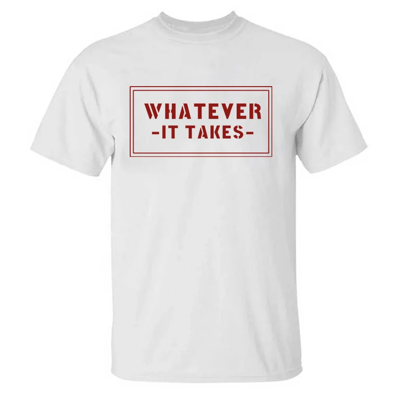 Livereid Whatever It Takes Men's T-shirt