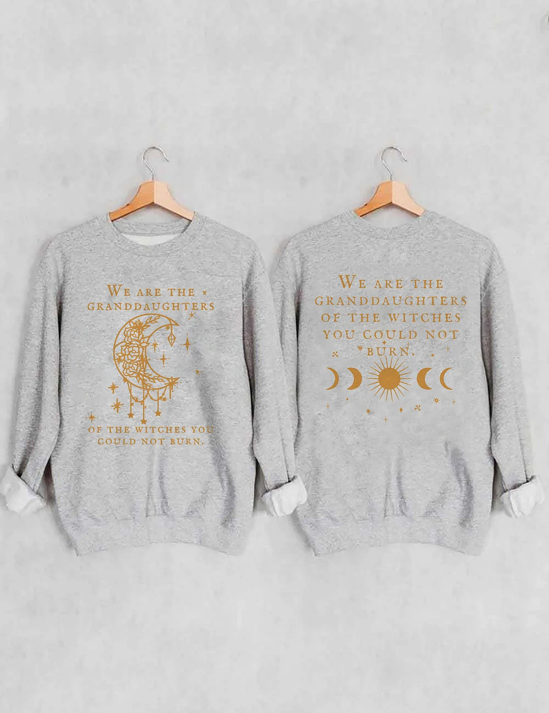 We Are The Granddaughters Of The Witches You Could Not Burn Sweatshirt