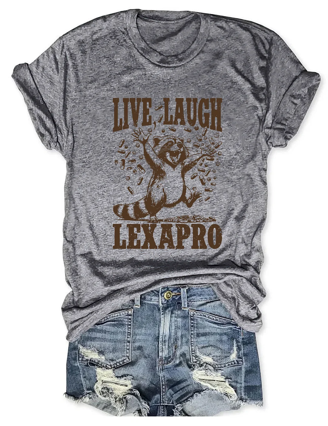 Live Laugh Lexapro T-Shirt
