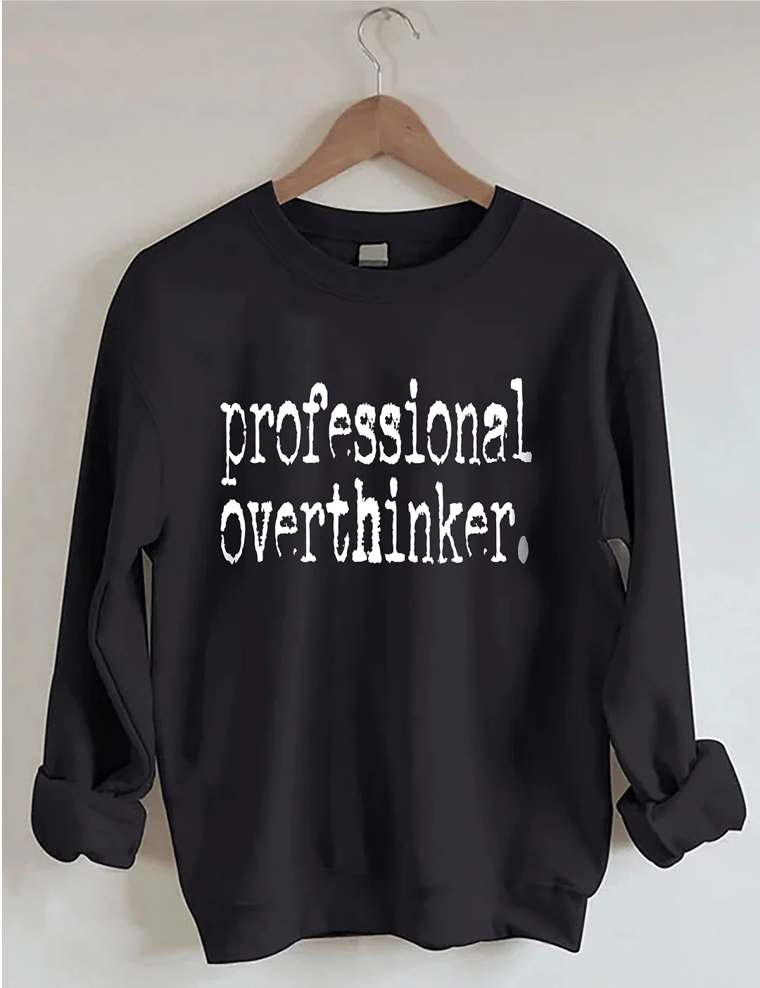 Professional Overthinker Sweatshirt
