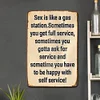 "Sex is like a gas station toilet" - Vintage Metal Signs(8*12Inch) 