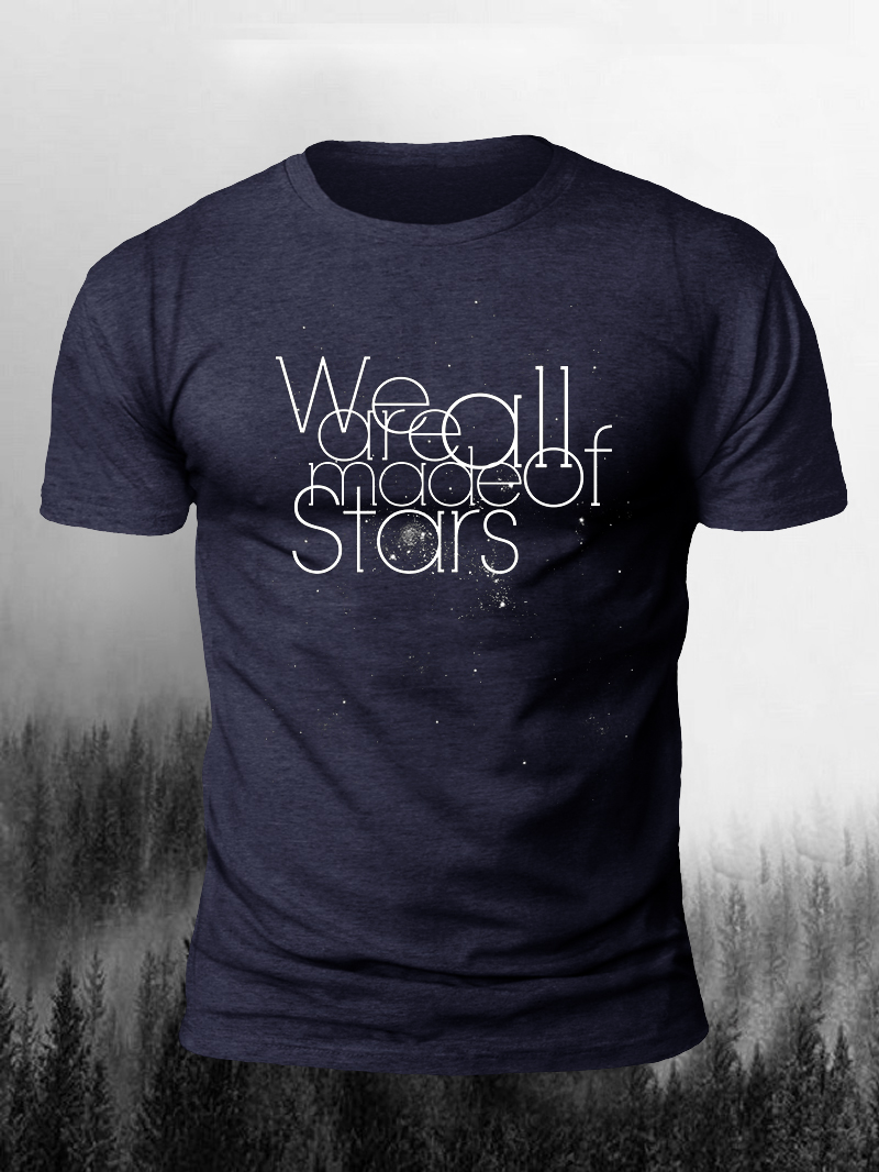 Men's We Are All Made Of Stars Print Casual Short Sleeve T-shirt