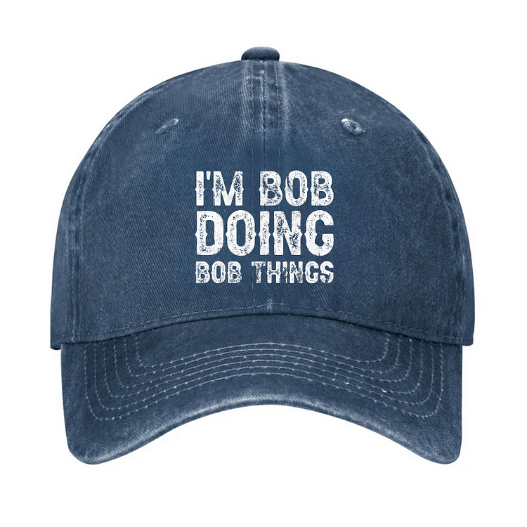 I'm Bob Doing Bob Things Funny Hat
