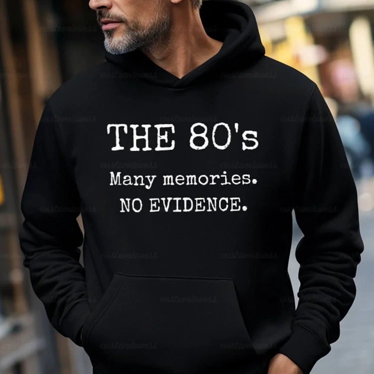Custom The 80&rsquo;s Many Memories No Evidence Hoodie